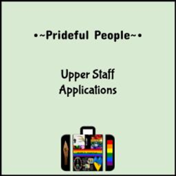 •~Prideful People~• Upper Staff Applications