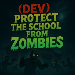 Protect The School From Monsters! (DEV)