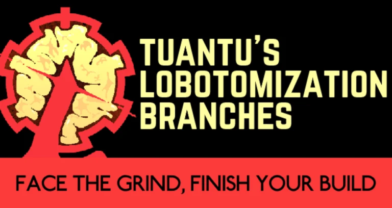 Tuantu's lobotomization branches