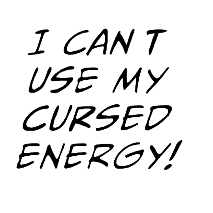 i cant use my cursed energy!
 Roblox decal