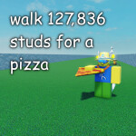 walk 127,836 studs for a pizza 🍕