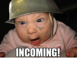 incoming!