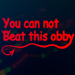 You Can Not Beat This Obby (Hard obby)
