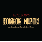 ROBLOX's HORROR MANOR