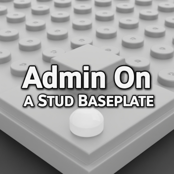 [UPD] Admin on Stud Baseplate