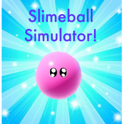 Slimeball Simulator!