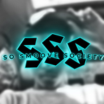 SO SMOOVE SOCIETY (SSS)