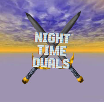 night time duals 