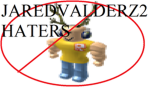 The xJaredValdez2x Haters Club