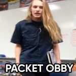 Friggin Packets Yo Obby