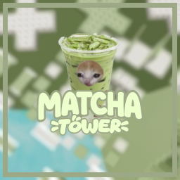 🍵 Matcha Tower