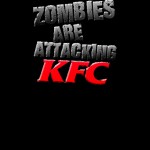 Zombies Are Attacking KFC