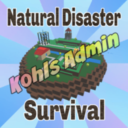 Kohls Admin 🎮 Natural Disaster Survival