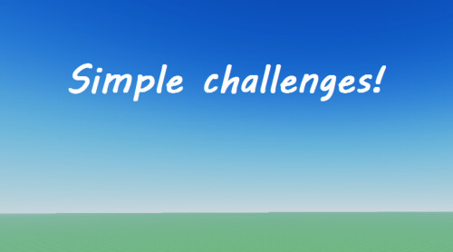 Simple challenges!