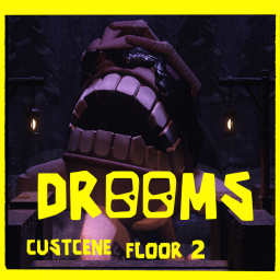 DROOMS FLOOR 2 CUSTCENE  MAKER (Modded) 👁️