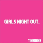 Girls Night Out. ୨୧