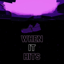 When It Hits (RELEASE IN March 2026!)