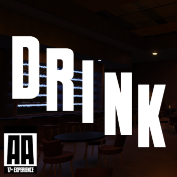 Drink [17+]