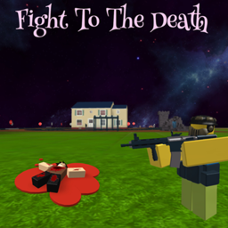 FIGHT TO THE DEATH