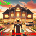 (MEGA SALE!) Texan Manor Tycoon (Beta)
