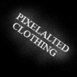 | PIXELATED CLOTHING |