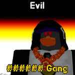 Evil ###### Gang