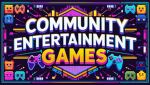 Community Entertainment Games