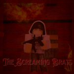The screaming brats