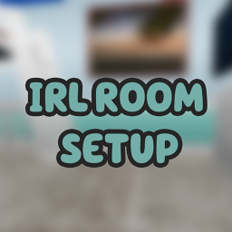 IRL Room Setup