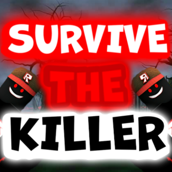 SURVIVE THE KILLER [RUINS]