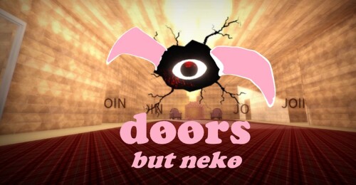 [BACK UP!] DOORS but NEKO