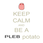 Potato and Pleb fam