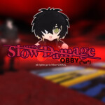 [Slow Damage] Poorly made obby!