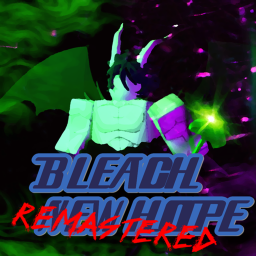 (!NEWMAP)Bleach New Hope Re-Mastered 🔥🔥🔥