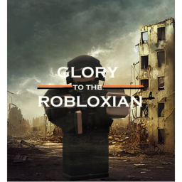 Glory to the Robloxians