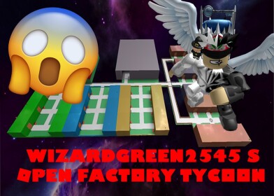 Open Factory Tycoon (RE-OPENED)