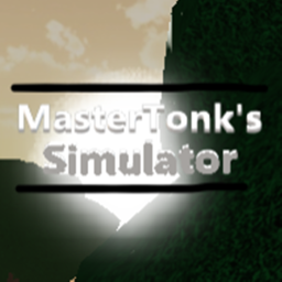 [1/2 Huge update!] MasterTonk's Simulator