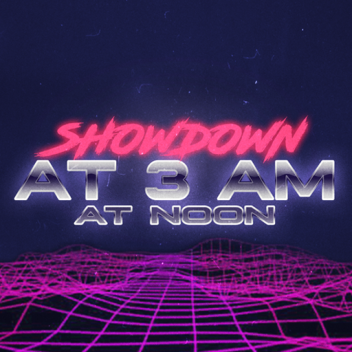SHOWDOWN AT 3AM AT NOON [UPDATE 1.1]