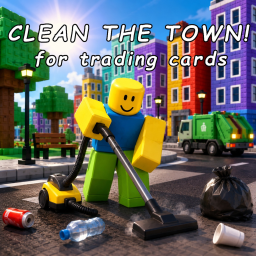 Clean the TOWN! [For Trading Cards]