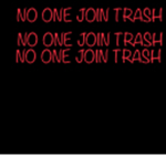 No one join trash