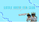The Little Bread Fan Club.