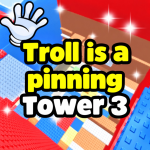  Troll is a pinning tower 3
