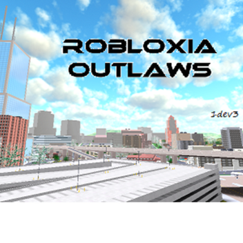 Robloxia Outlaws [free access] [work-in-progress]