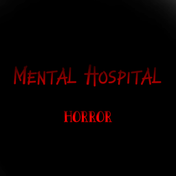 Mental Hospital [HORROR STORY]