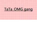 TaTa_OMG squad