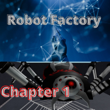 Robot Factory (beta) Chapter 1st