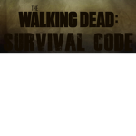 The Walking Dead: Survival Code