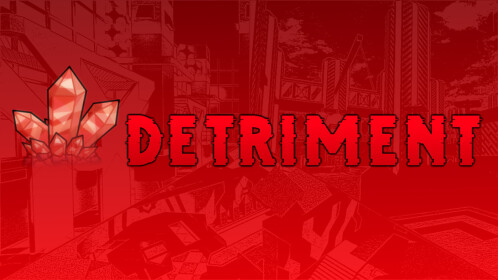 Detriment [0.5.2] - Roblox