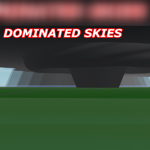 Dominated Skies