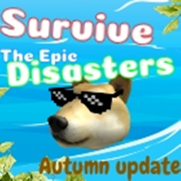 (Autumn Update) Survive the Epic disasters!